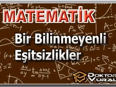 MATEMATİK (Temel) – Bir Bilinmeyenli Eşitsizlikler